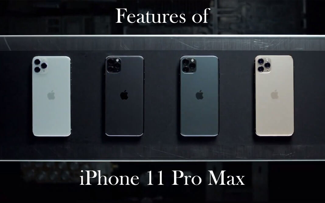 features of iphone 11 pro max