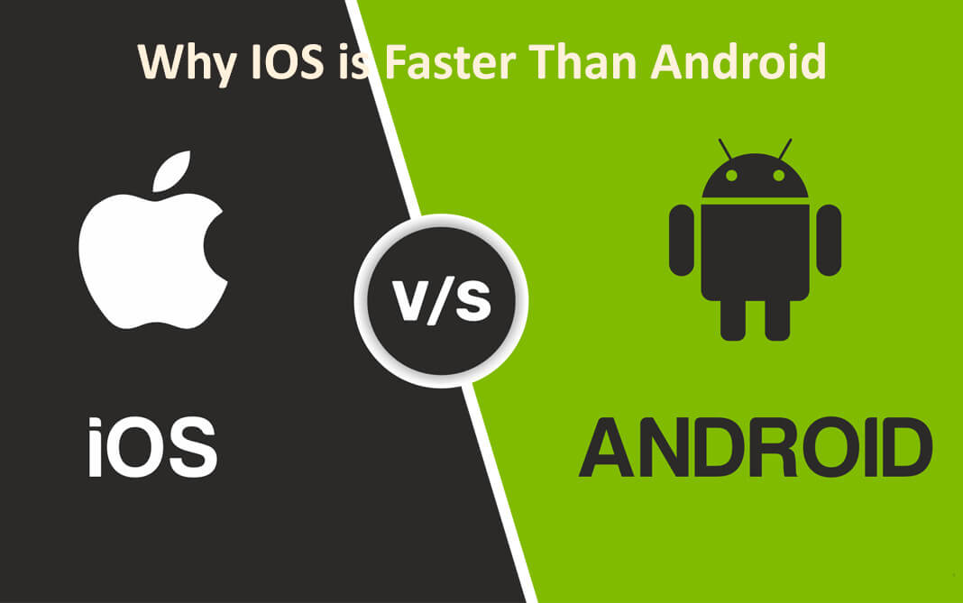 why ios is faster than android