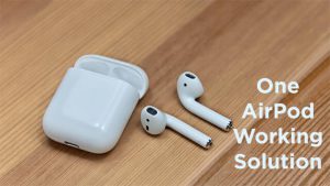 Only One AirPod Working? How to Fix the Problem | Hub of Apple News